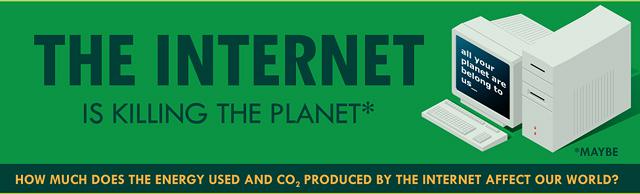 Internet kills earth